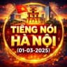 TIẾNG NÓI HÀ NỘI ( 1-3-2025 )