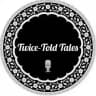🎙️Twice Told Tales Podcast🎙️