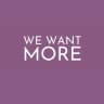 We want more