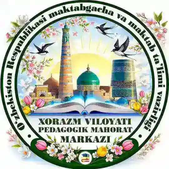 🔔Xorazm viloyati pedagogik mahorat markazi