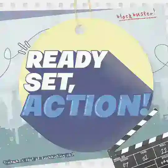Ready, Set, Action!