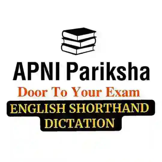 APNI PARIKSHA ENGLISH SHORTHAND DICTATION