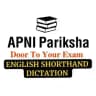 APNI PARIKSHA ENGLISH SHORTHAND DICTATION