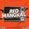 AYO MANGKAL