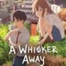 A Whisker Away 2020 Movie 💯