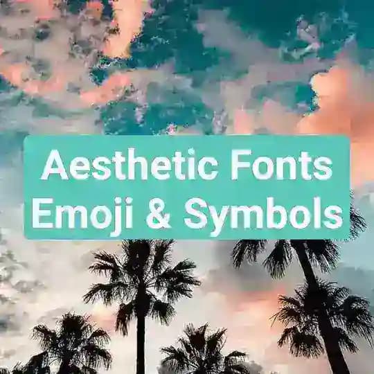 Aesthetic Fonts Emoji & Symbols