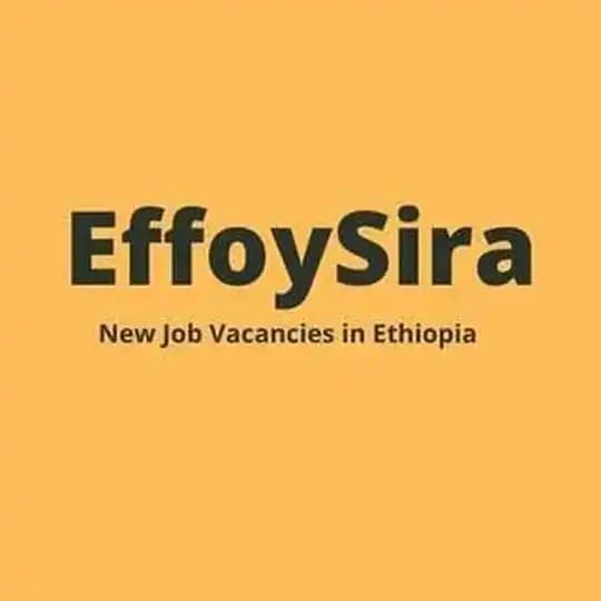 EffoyJobs - Effoysira.com ክፍት አስቸኳይ የስራ ማስታወቂያ ኢትዮጵያ All Jobs Vacancy Ethiopia ethiopage.com gojo agency