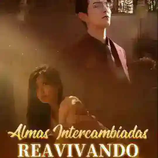 Almas intercambiadas / Destinos Entrelazados