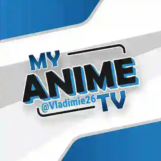 🈳 MY ANIME TV 🈯™️