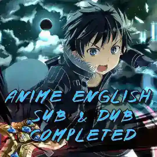 Anime English Sub & Dub • Completed