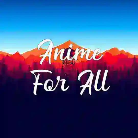 Anime For All