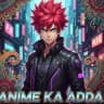 Anime Ka Adda