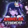 Animelar Uzbek tilida