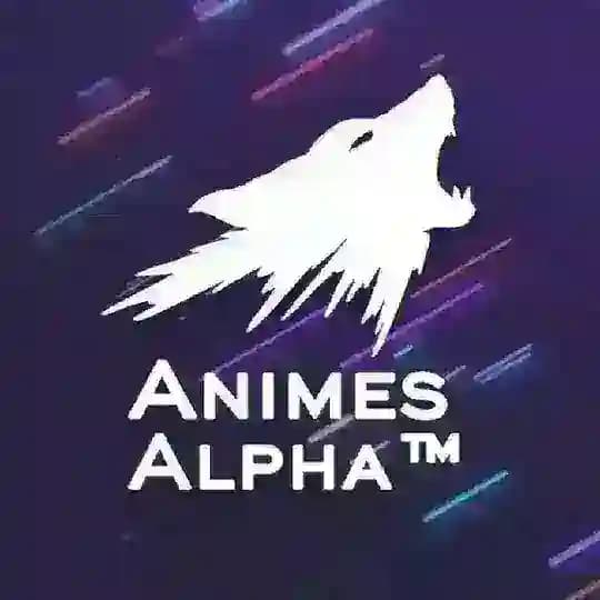 Animes Alpha™🐺🇧🇷