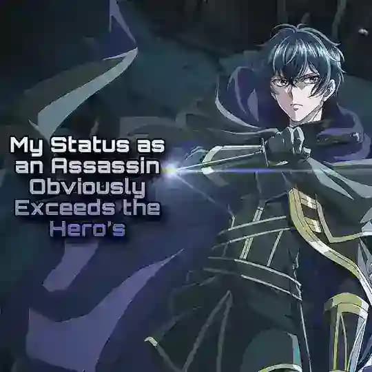 My Status as an Assassin Obviously Exceeds the Hero’s