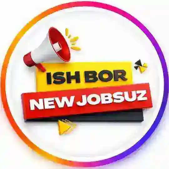 ISH BOR | Newjobs.uz