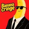 Banana Cringe | بنانا کرینج
