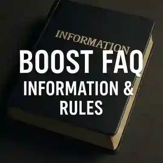 BOOST FAQ | INFORMATION & RULES
