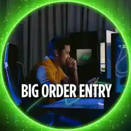 BIG ORDER ENTRY