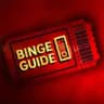 Binge Guide