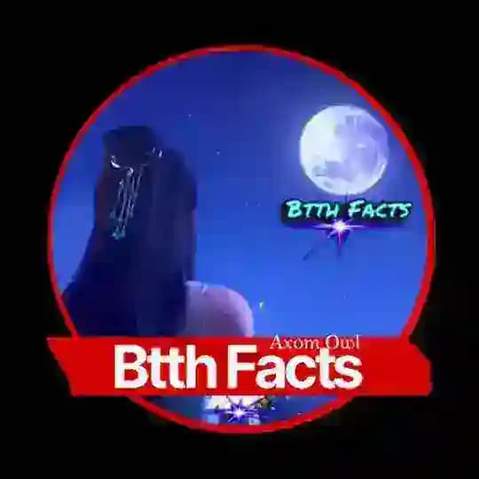 Btth Facts Fun ❣️