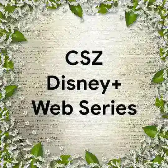 CSZ Disney+ Web Series