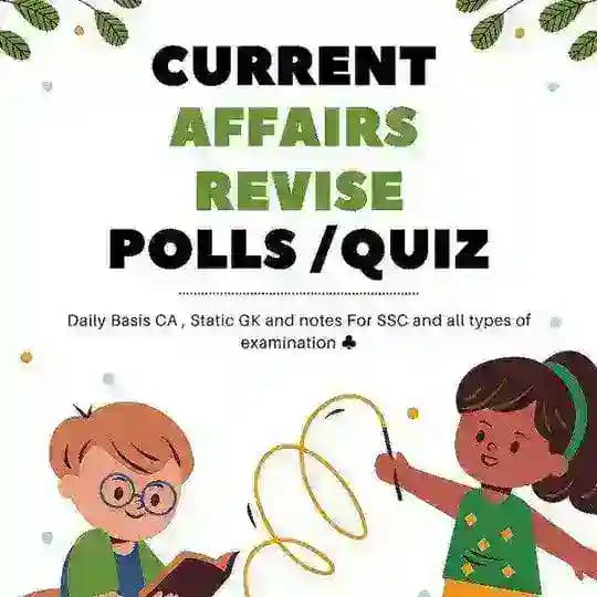 🎯CURRENT AFFAIRS REVISION AND STATIC GK🎯