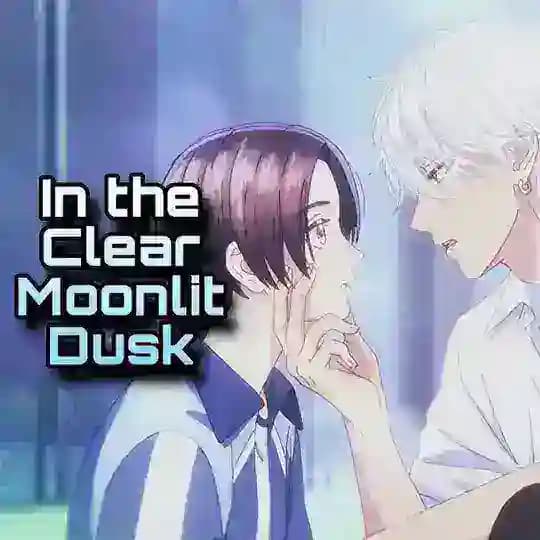 In the Clear Moonlit Dusk