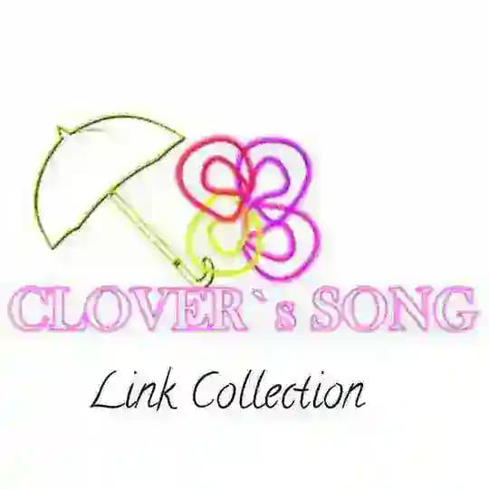 Clover's Song 🍀 Link Collection