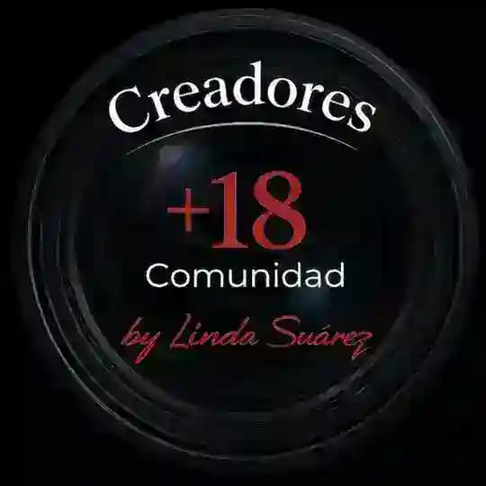 Comunidad de creadores +18 ByLindaSuárez 😈😇🥰