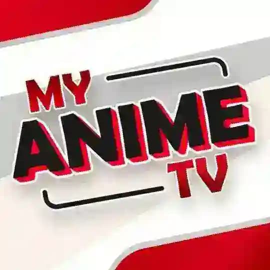 🈳 My Anime Tv™ 🈯️