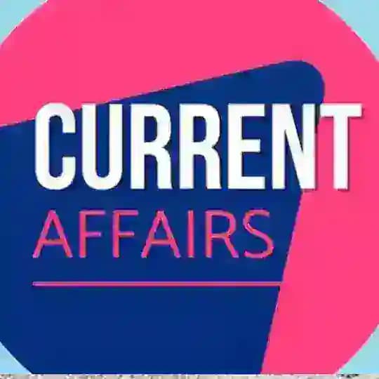 CURRENT AFFAIRS