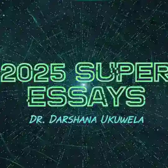 2026 Super Essay | Dr. Darshana Ukuwela