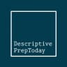 Descriptive Prep Today