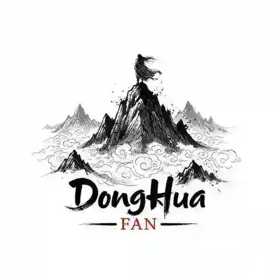 DongHua Fan ( DongHua ဇာတ်ကားကောင်းများ ) 动画 Fan