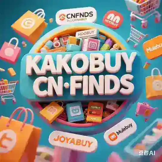 KAKOBUY HOOBUY CNFANS MULEBUY JOYABUY ACBUY