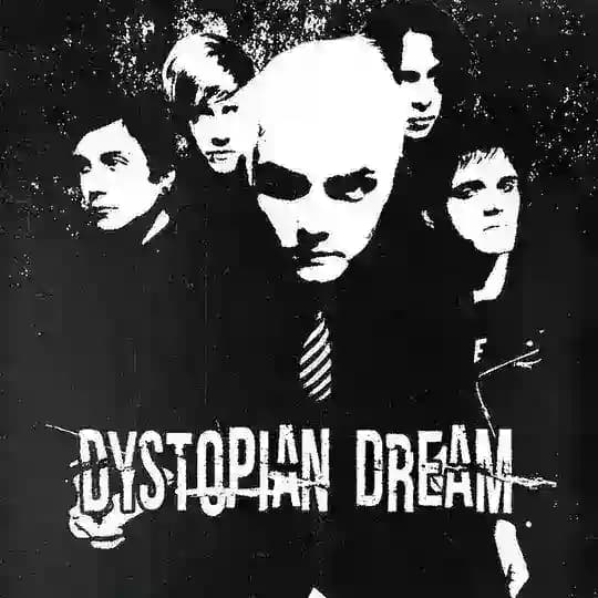 DYSTOPIAN DREAM.