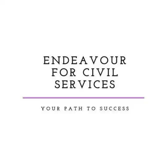 ENDEAVOUR FOR UPSC CSE (Prelims, Mains and Interview) and RBI GRADE B