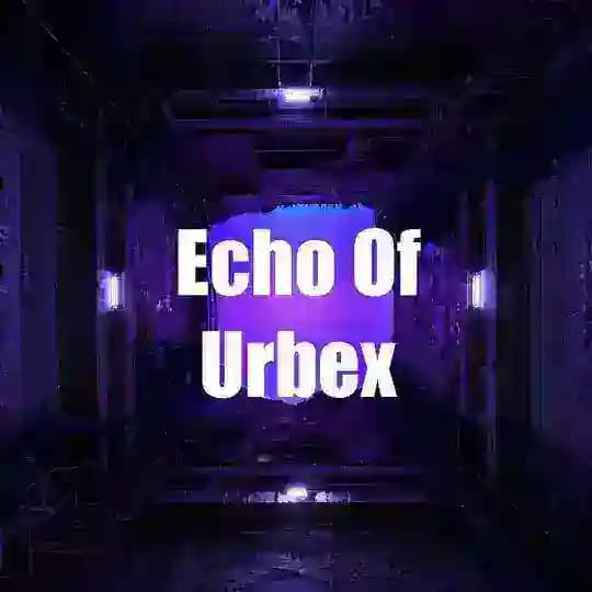 Echo Of Urbex
