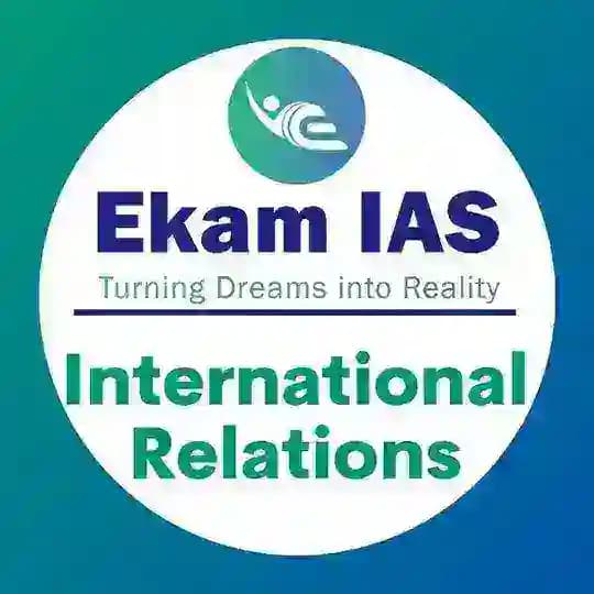 Ekam UPSC International Relations Profile