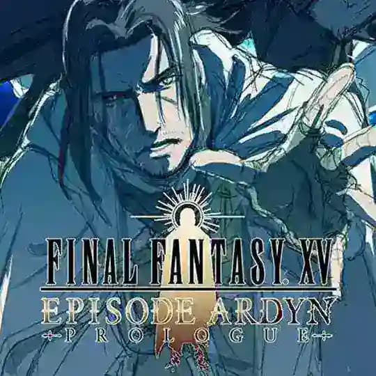 Final Fantasy XV: Episode Ardyn - Prologue