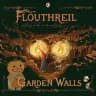 Flouthreil; The Unknown Garden Walls. (DISBANDED)
