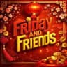 Friday and Friends!