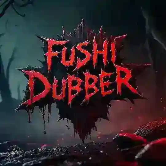 Fushi_dubber