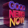 Good News Now