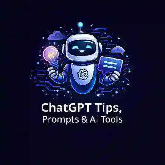 ChatGPT Tips, Prompts & AI Tools