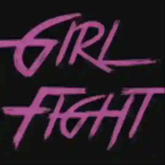🚧Girl Fights🚧