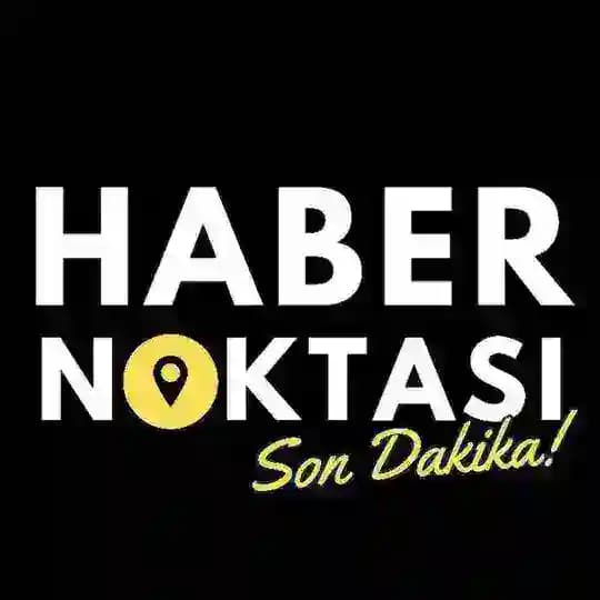HABER NOKTASI | SON DAKİKA & GÜNDEM