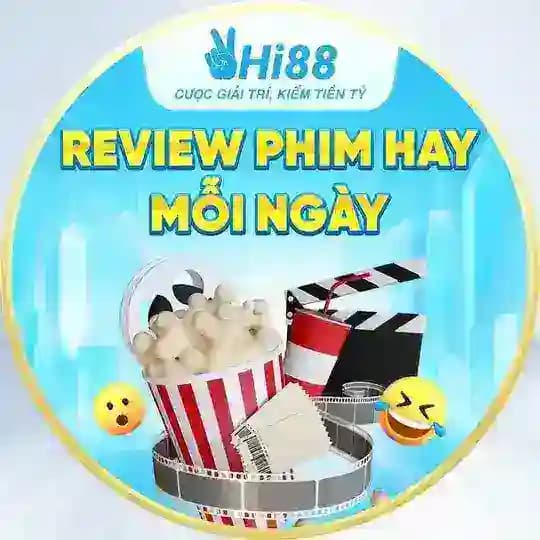 Hi88 - REVIEW PHIM HAY MỖI NGÀY