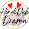 HindiDubDrama ~ Asian Dramas Hindi Dubbed Korean, Chienese, Turkish, Italy, Indian Dramas Hindi Dubbed